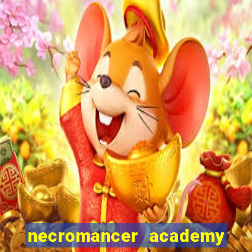 necromancer academy and the genius summoner 52